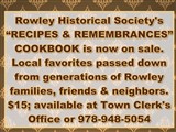 Rowley Historical Society's “RECIPES & REMEMBRANCES” COOKBOOK is now here and on sale...