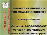 EMERGENCY PHONE NUMBERS; IMPORTANT PHONE #'S FOR ROWLEY RESIDENTS mass.gov/mema Comcast:...